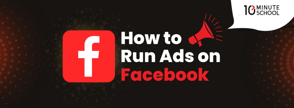 how to run ads on Facebook