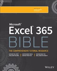 Microsoft Excel 2019 Bible The Comprehensive Tutorial Resource